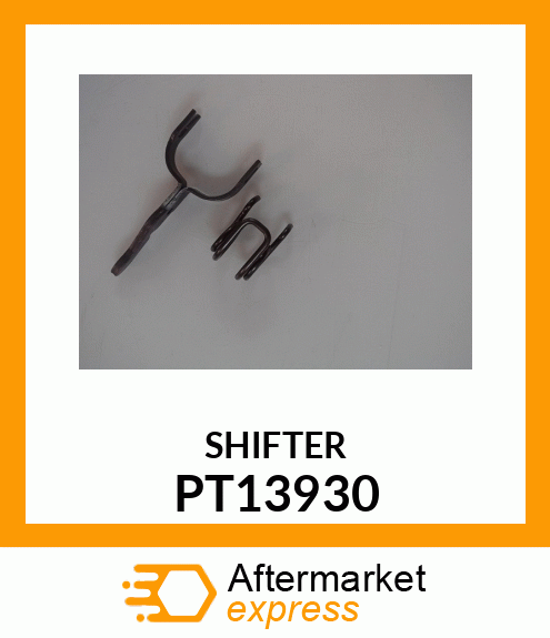 Shifter - SHIFT, LEVER SET PT13930