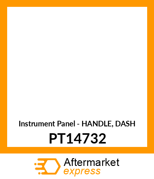 Instrument Panel - HANDLE, DASH PT14732