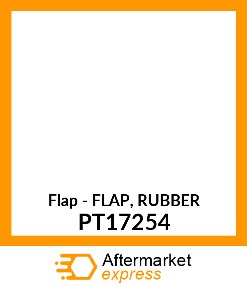 Flap - FLAP, RUBBER PT17254