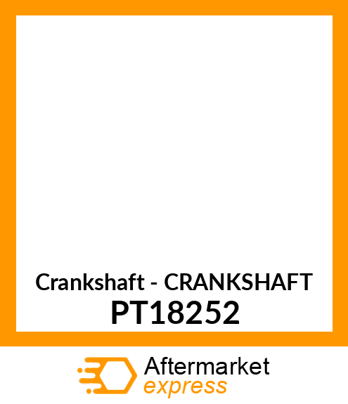 Crankshaft - CRANKSHAFT PT18252