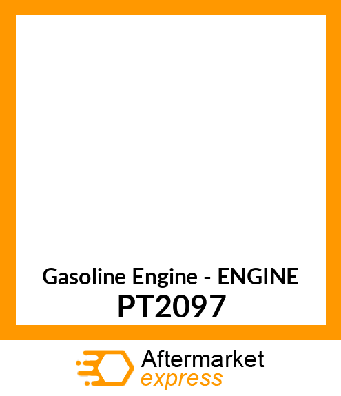 Gasoline Engine - ENGINE PT2097