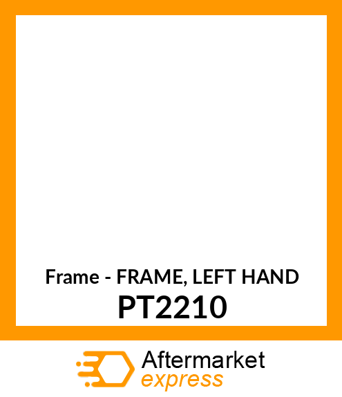 Frame - FRAME, LEFT HAND PT2210