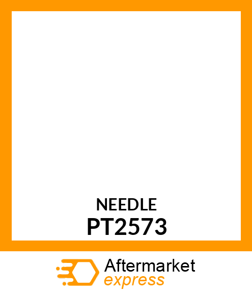 Needle - NEEDLE, HIGH SPEED (Part is Obsolete) PT2573