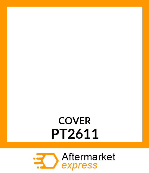 Cover - COVER, CYLINDER (Part is Obsolete) PT2611