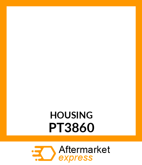 Housing - HOUSING, W/DECAL PT3860