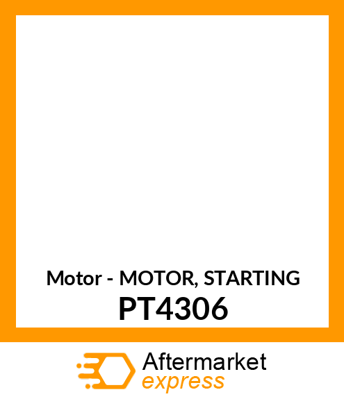 Motor - MOTOR, STARTING PT4306