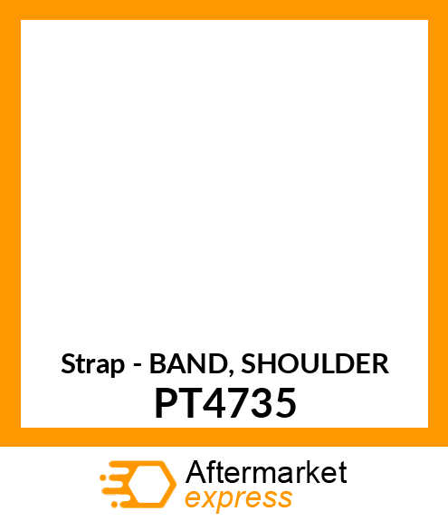 Strap - BAND, SHOULDER PT4735