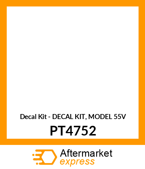 Decal Kit - DECAL KIT, MODEL 55V PT4752