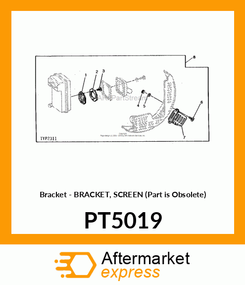 Bracket - BRACKET, SCREEN (Part is Obsolete) PT5019