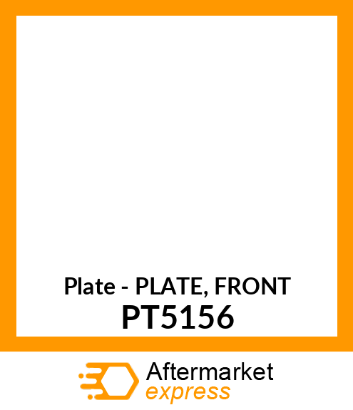 Plate - PLATE, FRONT PT5156