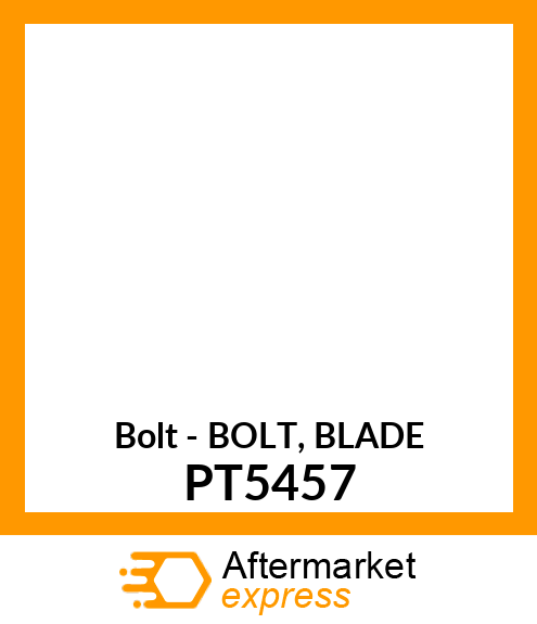 Bolt - BOLT, BLADE PT5457