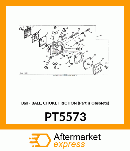 Ball - BALL, CHOKE FRICTION (Part is Obsolete) PT5573