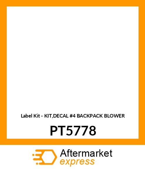 Label Kit - KIT,DECAL #4 BACKPACK BLOWER PT5778