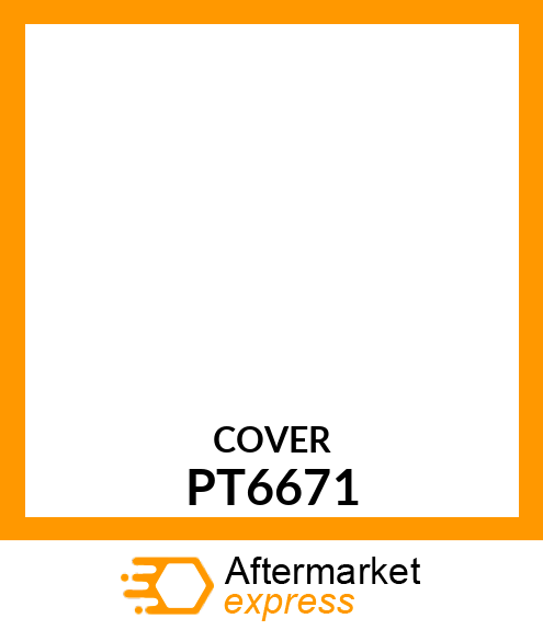 Cover - COVER, CYLINDER-PUR (Part is Obsolete) PT6671