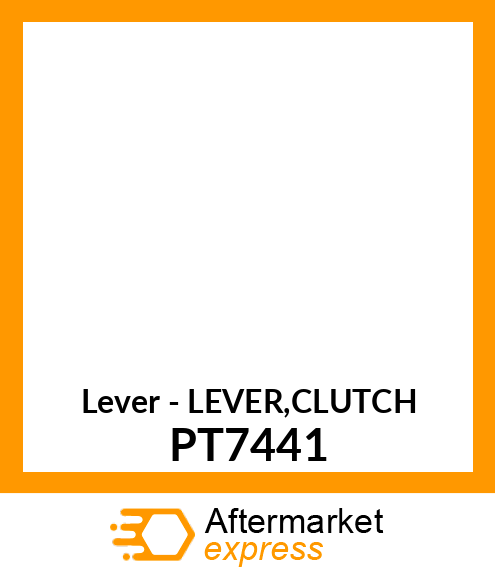 Lever - LEVER,CLUTCH PT7441