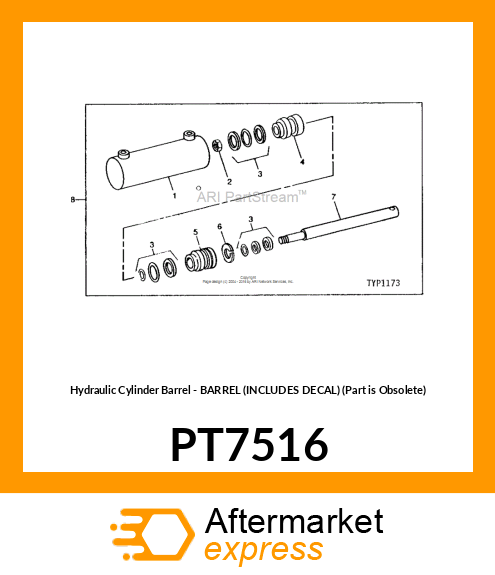 Hydraulic Cylinder Barrel - BARREL (INCLUDES DECAL) (Part is Obsolete) PT7516