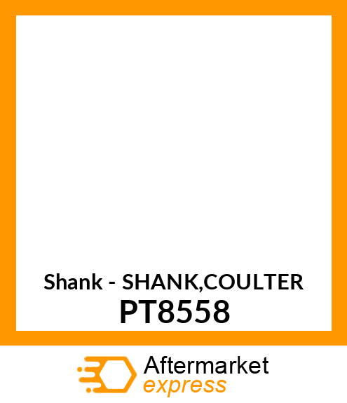 Shank - SHANK,COULTER PT8558