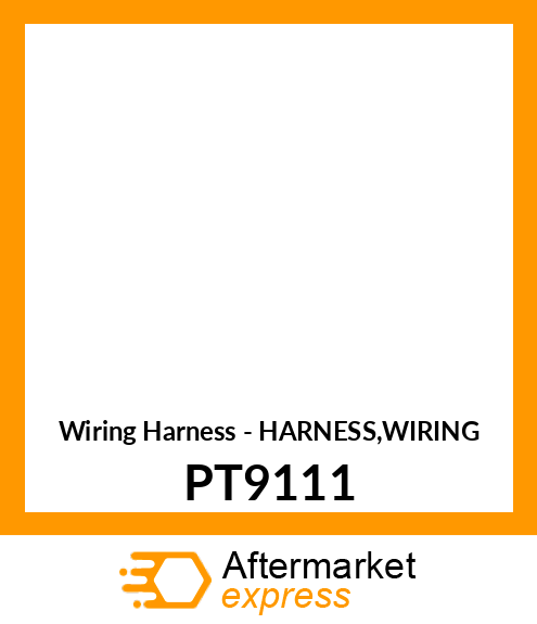 Wiring Harness - HARNESS,WIRING PT9111