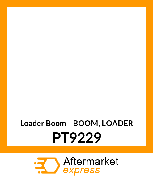 Loader Boom - BOOM, LOADER PT9229