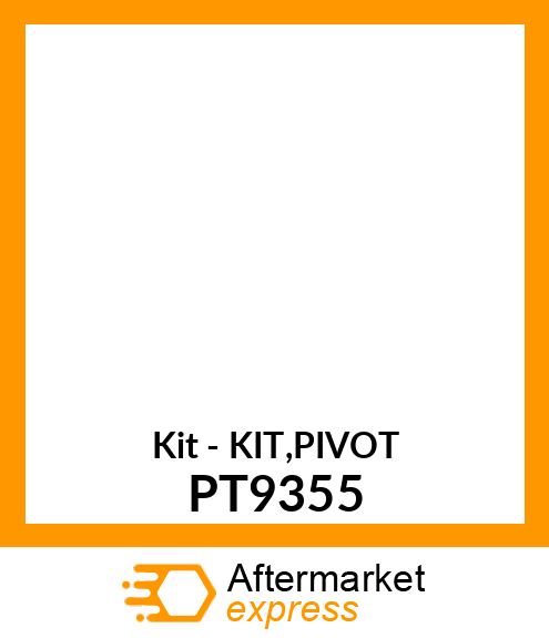 Kit - KIT,PIVOT PT9355