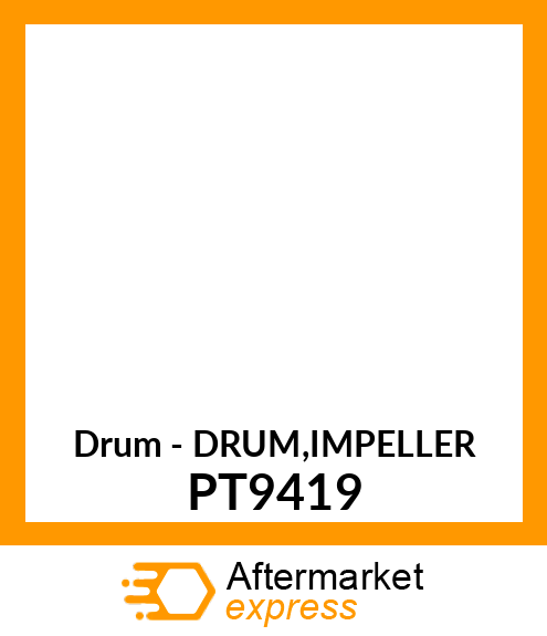 Drum - DRUM,IMPELLER PT9419