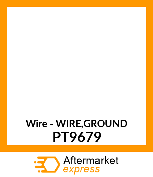 Wire - WIRE,GROUND PT9679