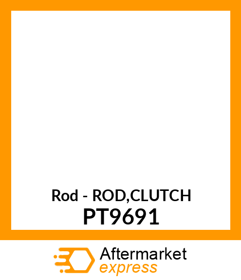 Rod - ROD,CLUTCH PT9691