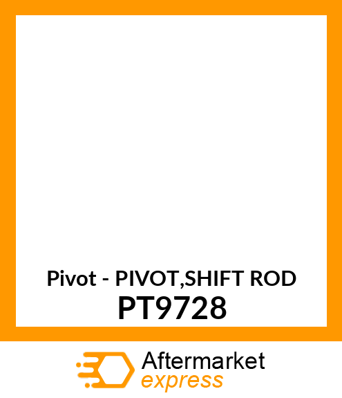 Pivot - PIVOT,SHIFT ROD PT9728