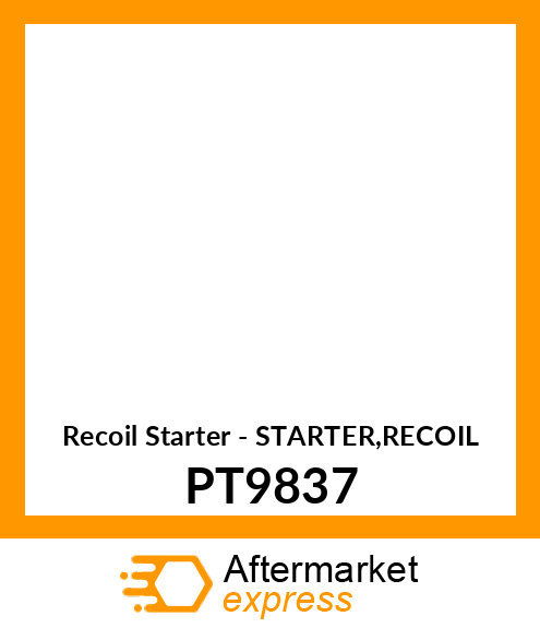 Recoil Starter - STARTER,RECOIL PT9837