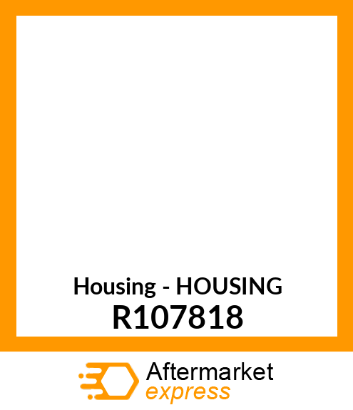 Housing - HOUSING R107818