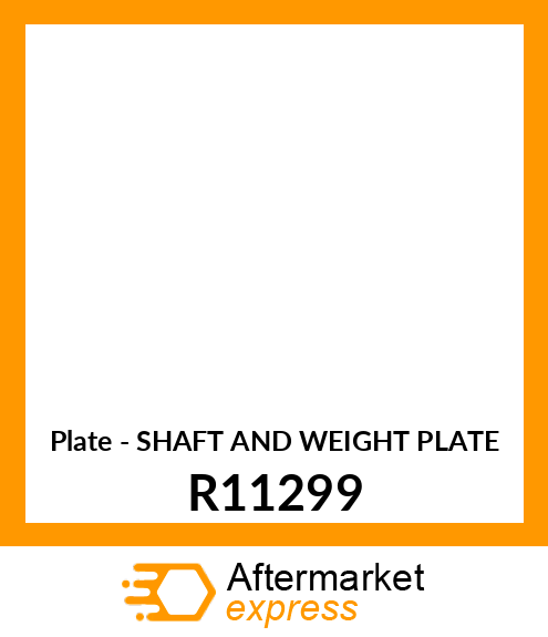 Plate - SHAFT AND WEIGHT PLATE R11299