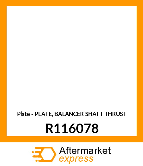 Plate - PLATE, BALANCER SHAFT THRUST R116078