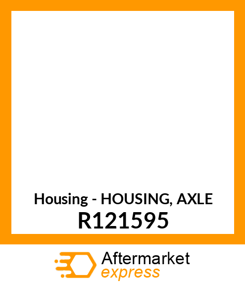 Housing - HOUSING, AXLE R121595