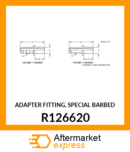 ADAPTER FITTING, SPECIAL BARBED R126620