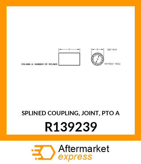 SPLINED COUPLING, JOINT, PTO A R139239