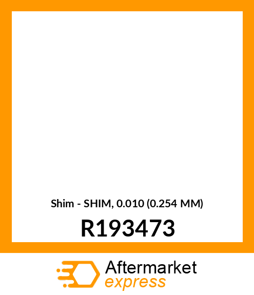 Shim - SHIM, 0.010 (0.254 MM) R193473