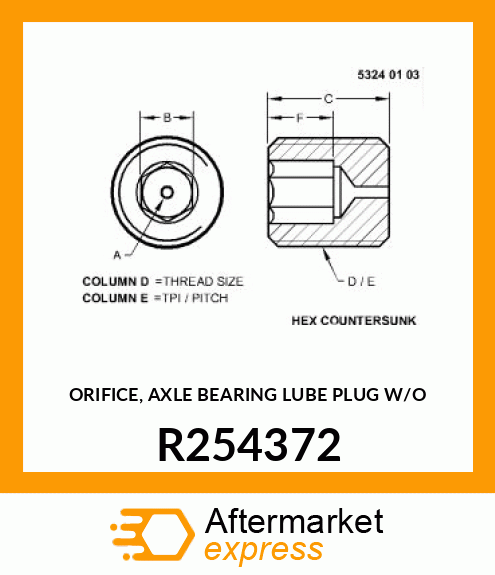 ORIFICE, AXLE BEARING LUBE PLUG W/O R254372