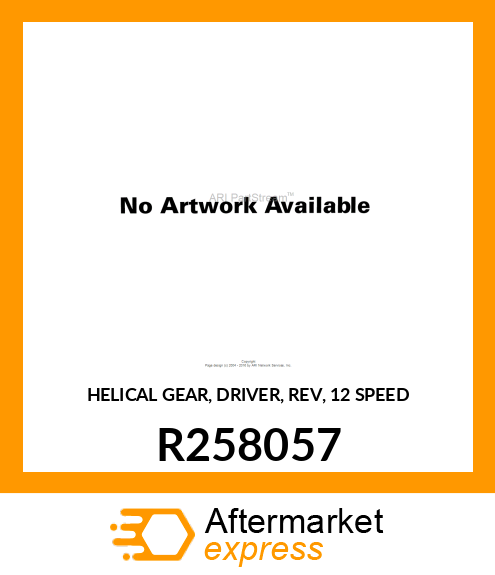 HELICAL GEAR, DRIVER, REV, 12 SPEED R258057