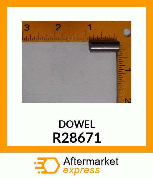 DOWEL PIN, PIN,DOWEL R28671