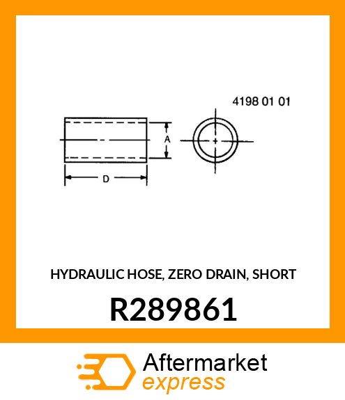 HYDRAULIC HOSE, ZERO DRAIN, SHORT R289861