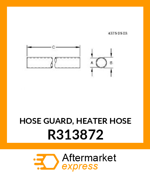 HOSE GUARD, HEATER HOSE R313872