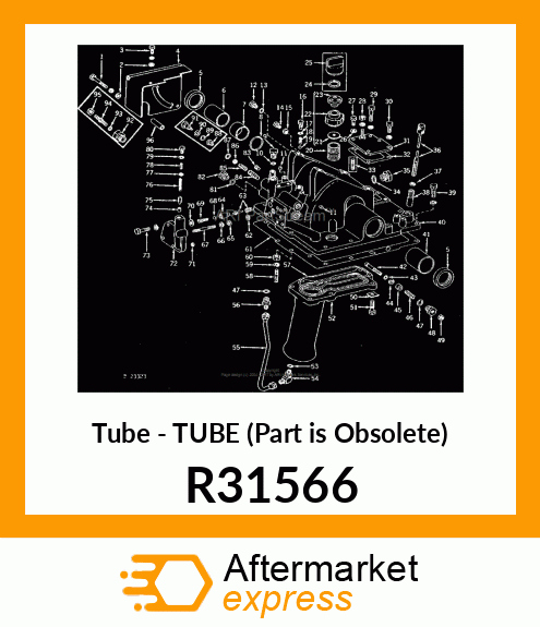 Tube - TUBE (Part is Obsolete) R31566