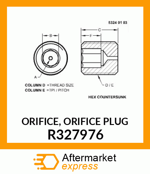 ORIFICE, ORIFICE PLUG R327976