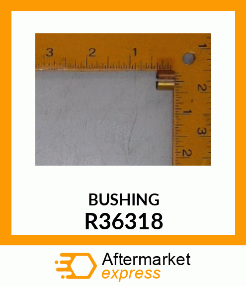 BUSHING R36318