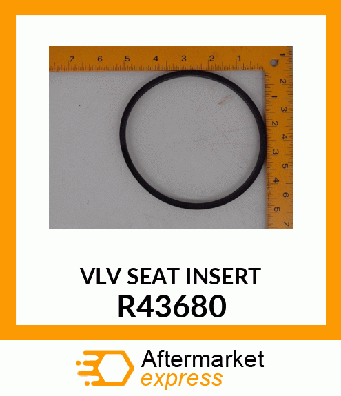 VALVE SEAT INSERT R43680