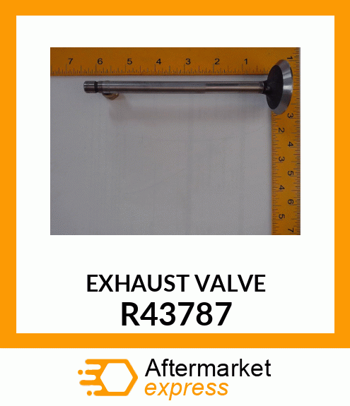 VALVE, EXHAUST, .003 OVERSIZE R43787