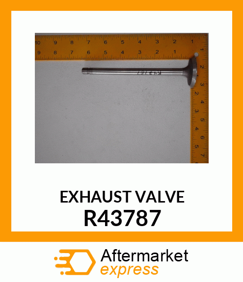 VALVE, EXHAUST, .003 OVERSIZE R43787