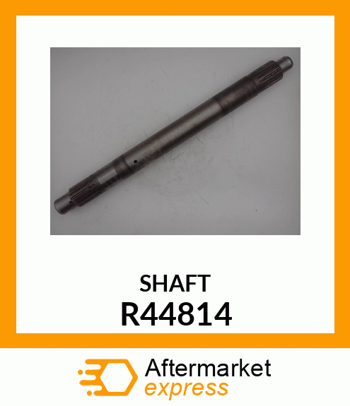 Spare part R44814 + SHAFT,LOW RANGE DRIVE