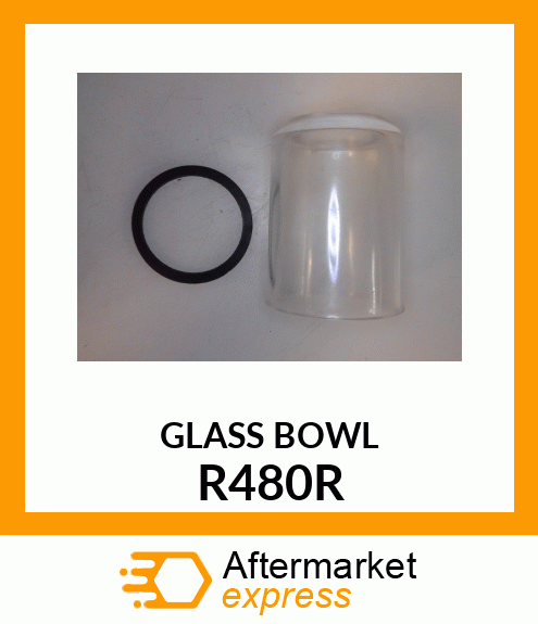 BOWL,FUEL FILTER R480R