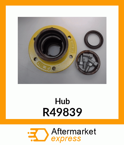 HUB,FRONT WHEEL R49839